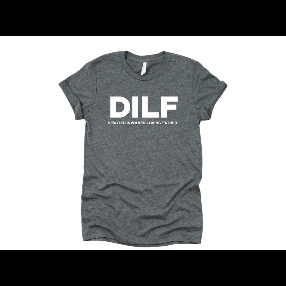 Father’s day T-shirt. Dilf